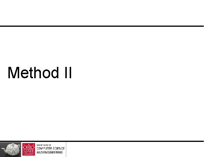 Method II Method II