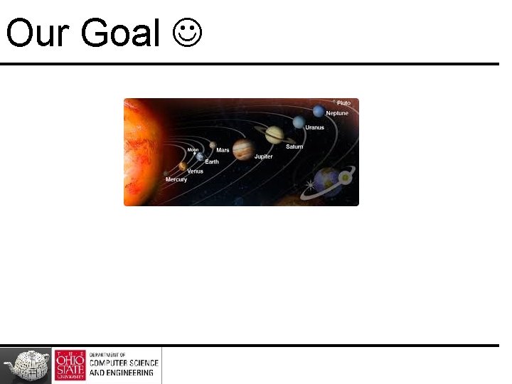 Our Goal Our Goal