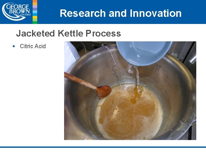 Research and Innovation Jacketed Kettle Process § Citric Acid 