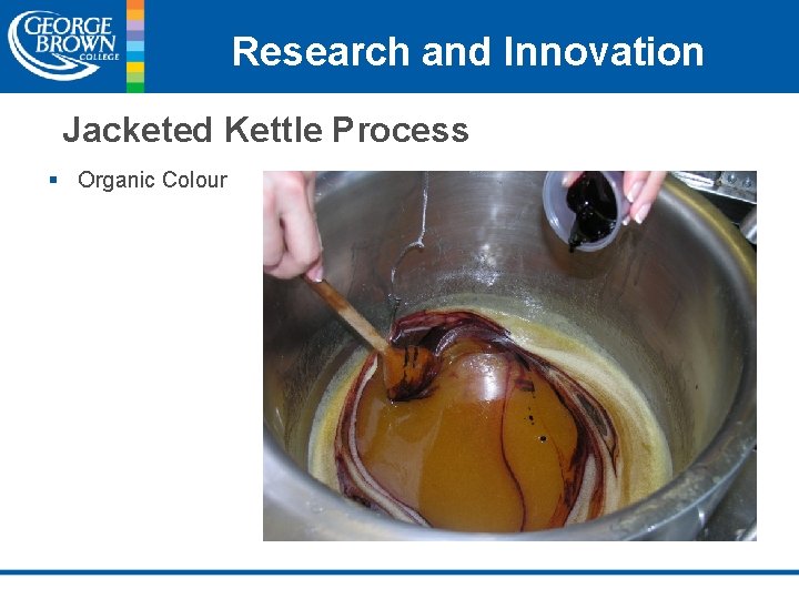 Research and Innovation Jacketed Kettle Process § Organic Colour 