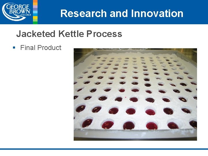 Research and Innovation Jacketed Kettle Process § Final Product 