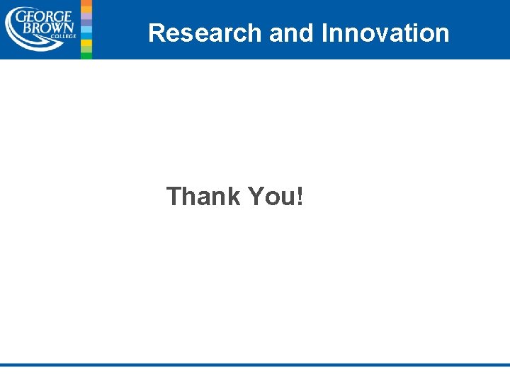 Research and Innovation Thank You! 
