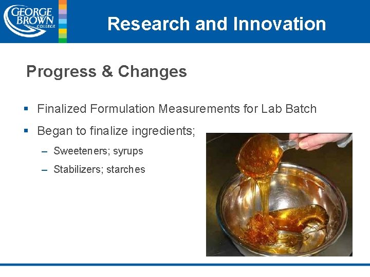 Research and Innovation Progress & Changes § Finalized Formulation Measurements for Lab Batch §