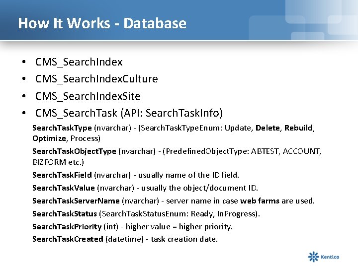 How It Works - Database • • CMS_Search. Index. Culture CMS_Search. Index. Site CMS_Search.