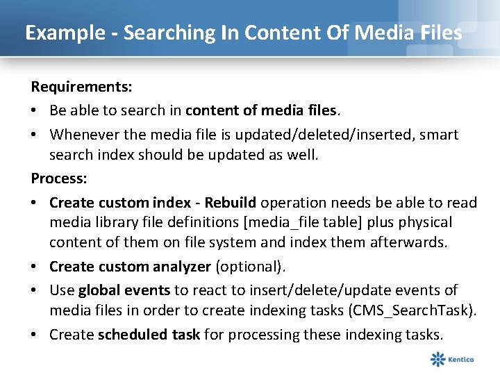 Example - Searching In Content Of Media Files Requirements: • Be able to search