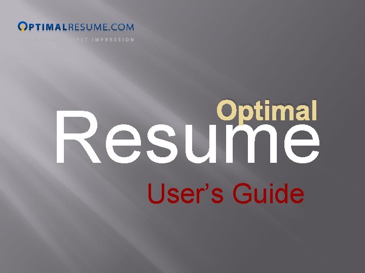 Optimal Resume User’s Guide 