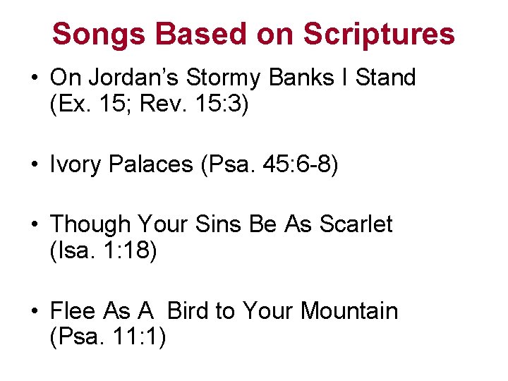 Songs Based on Scriptures • On Jordan’s Stormy Banks I Stand (Ex. 15; Rev.
