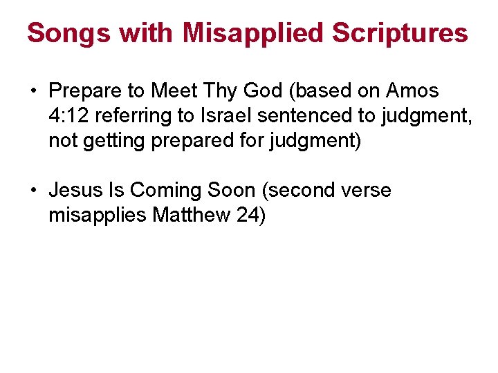 Songs with Misapplied Scriptures • Prepare to Meet Thy God (based on Amos 4: