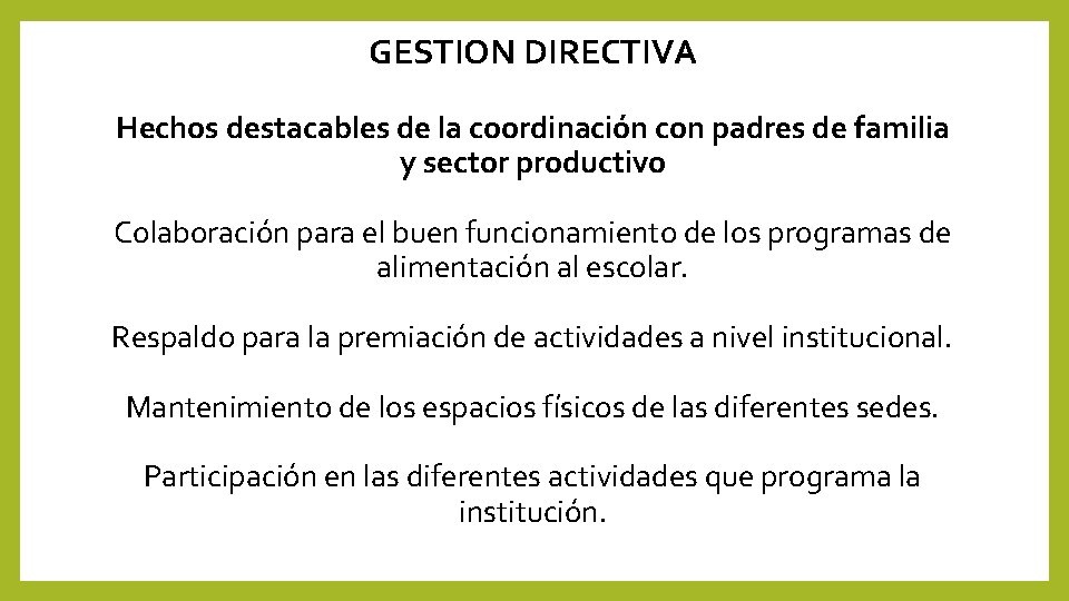 GESTION DIRECTIVA Hechos destacables de la coordinación con padres de familia y sector productivo