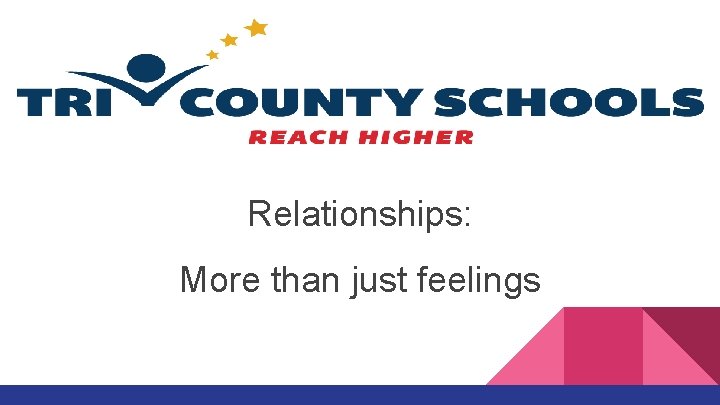 Relationships: More than just feelings 