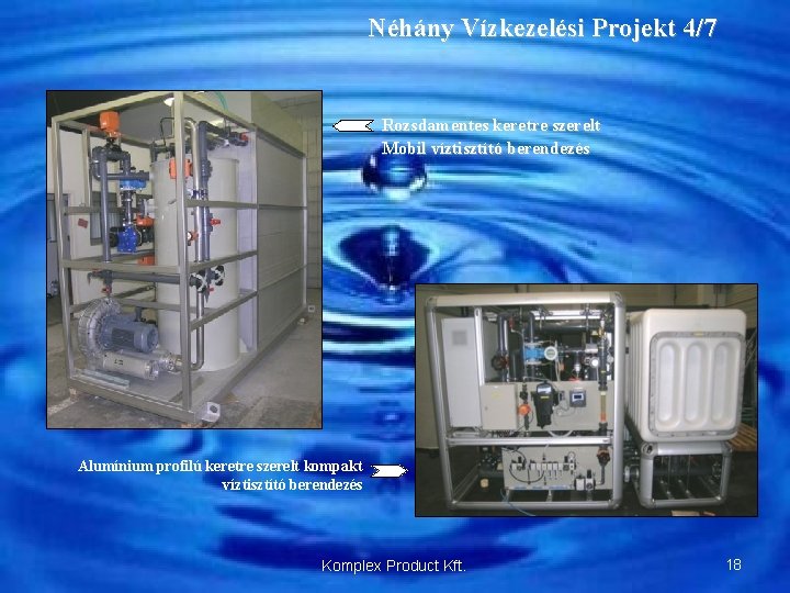 Néhány Vízkezelési Projekt 4/7 Rozsdamentes keretre szerelt Mobil víztisztító berendezés Alumínium profilú keretre szerelt