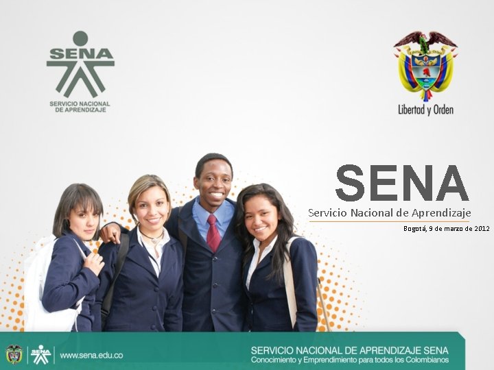 SENA Servicio Nacional de Aprendizaje Bogotá, 9 de marzo de 2012 