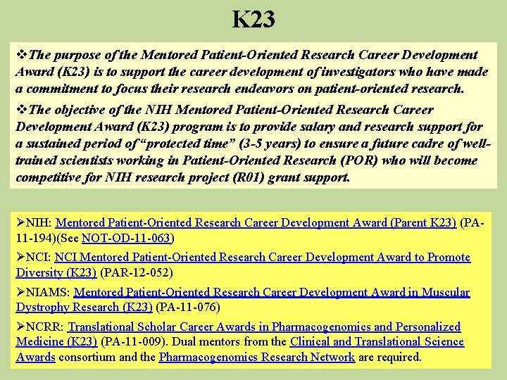K 23 v. The purpose of the Mentored Patient-Oriented Research Career Development Award (K K 23 v. The purpose of the Mentored Patient-Oriented Research Career Development Award (K