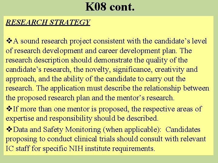 K 08 cont. RESEARCH STRATEGY v. A sound research project consistent with the candidate’s K 08 cont. RESEARCH STRATEGY v. A sound research project consistent with the candidate’s
