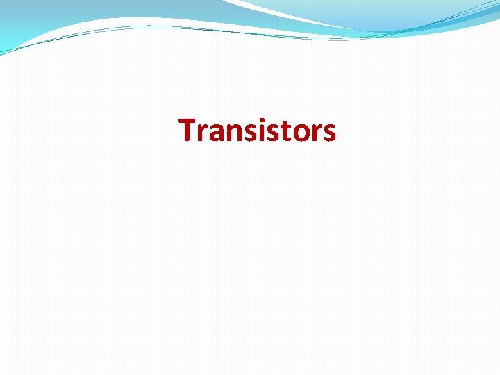 Transistors 