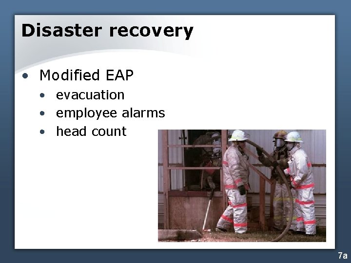 Disaster recovery • Modified EAP • evacuation • employee alarms • head count 7