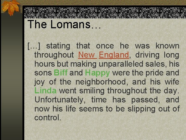 The Lomans… […] stating that once he was known throughout New England, driving long