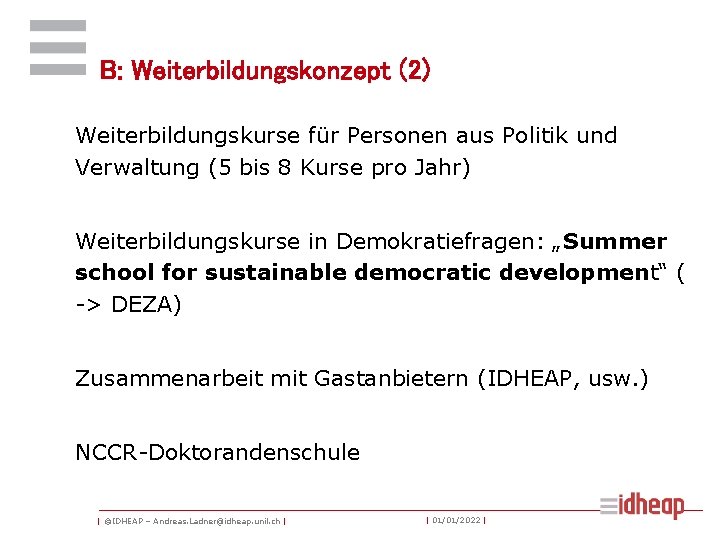 B: Weiterbildungskonzept (2) Weiterbildungskurse für Personen aus Politik und Verwaltung (5 bis 8 Kurse