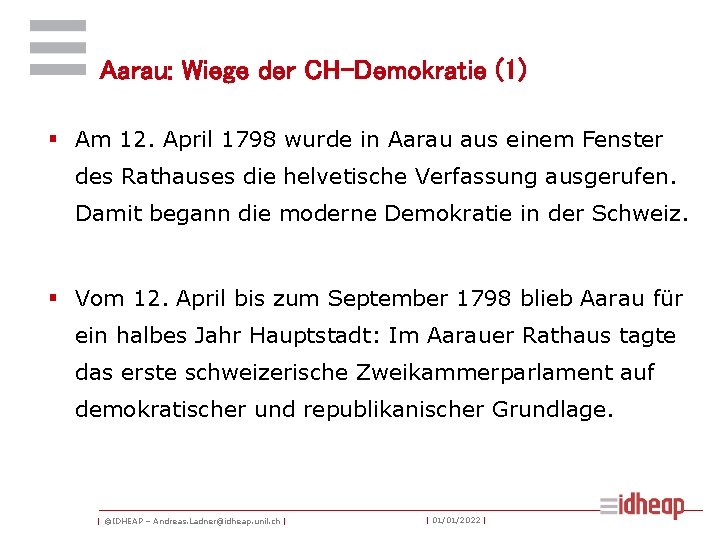 Aarau: Wiege der CH-Demokratie (1) § Am 12. April 1798 wurde in Aarau aus