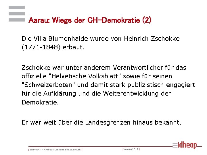 Aarau: Wiege der CH-Demokratie (2) Die Villa Blumenhalde wurde von Heinrich Zschokke (1771 -1848)