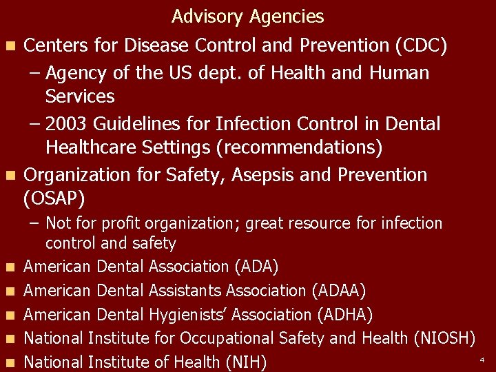 Advisory Agencies n Centers for Disease Control and Prevention (CDC) – Agency of the