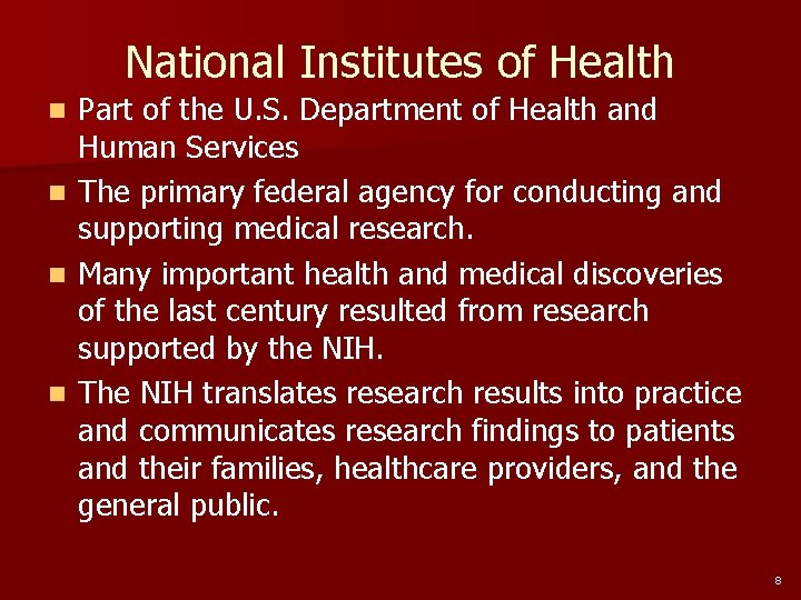 National Institutes of Health n n Part of the U. S. Department of Health
