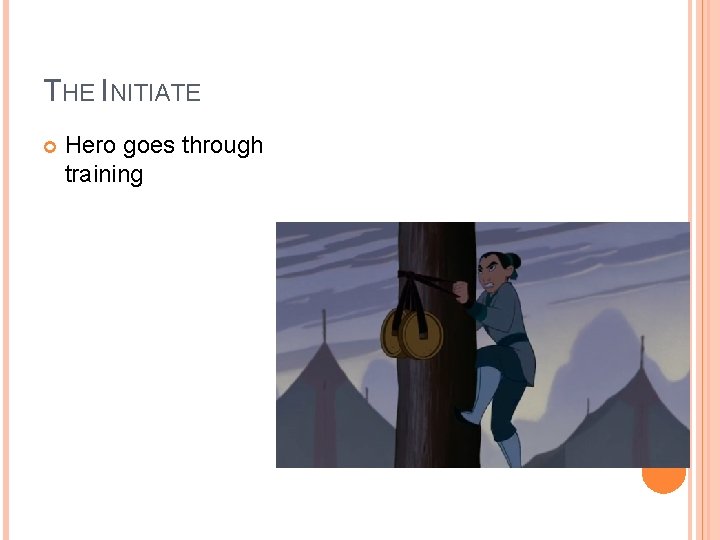 THE INITIATE Hero goes through training THE INITIATE Hero goes through training