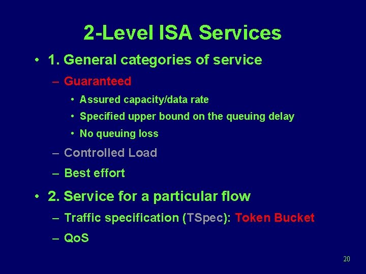2 -Level ISA Services • 1. General categories of service – Guaranteed • Assured