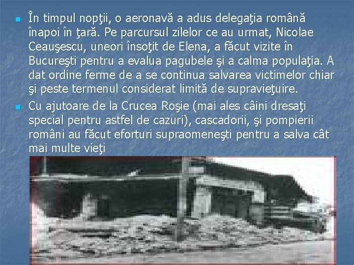 n n În timpul nopţii, o aeronavă a adus delegaţia română înapoi în ţară.