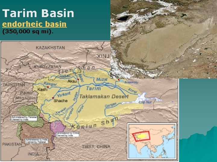 Tarim Basin endorheic basin (350, 000 sq mi). 