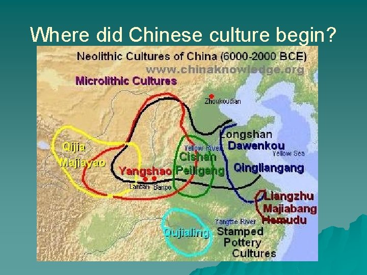 Where did Chinese culture begin? 