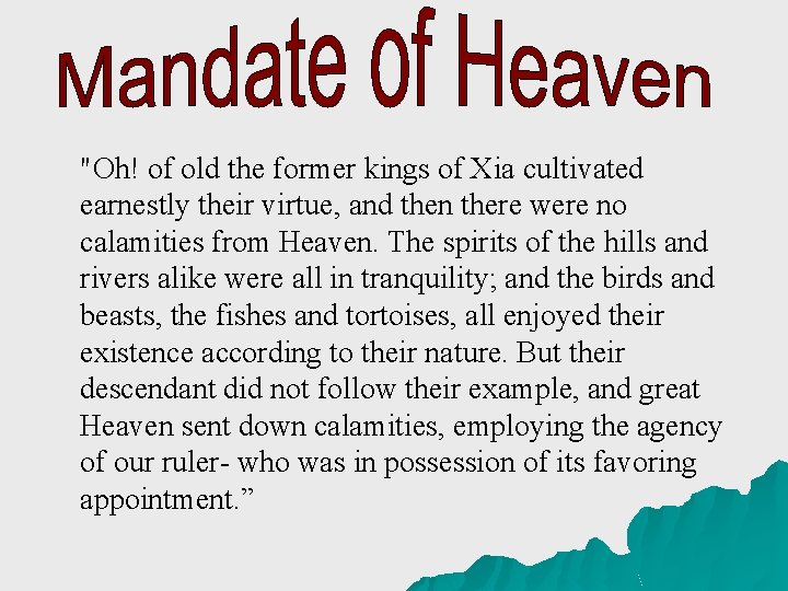 "Oh! of old the former kings of Xia cultivated earnestly their virtue, and then