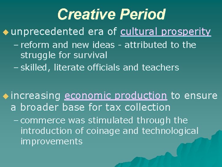Creative Period u unprecedented era of cultural prosperity – reform and new ideas -