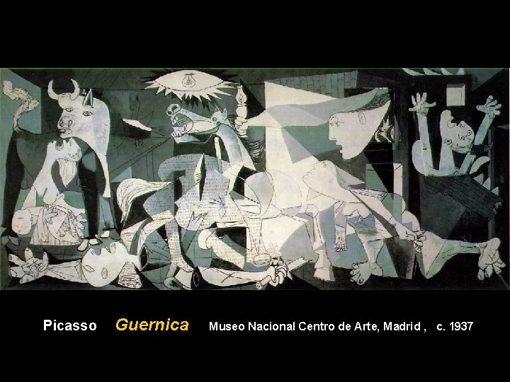 Picasso Guernica Museo Nacional Centro de Arte, Madrid , c. 1937 