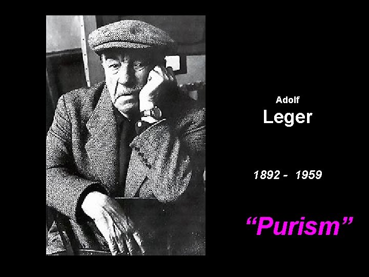 Adolf Leger 1892 - 1959 “Purism” 