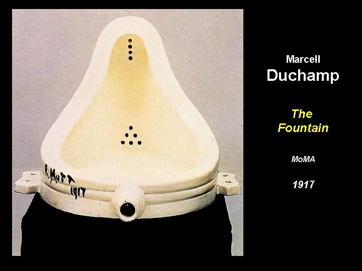 Marcell Duchamp The Fountain Mo. MA 1917 