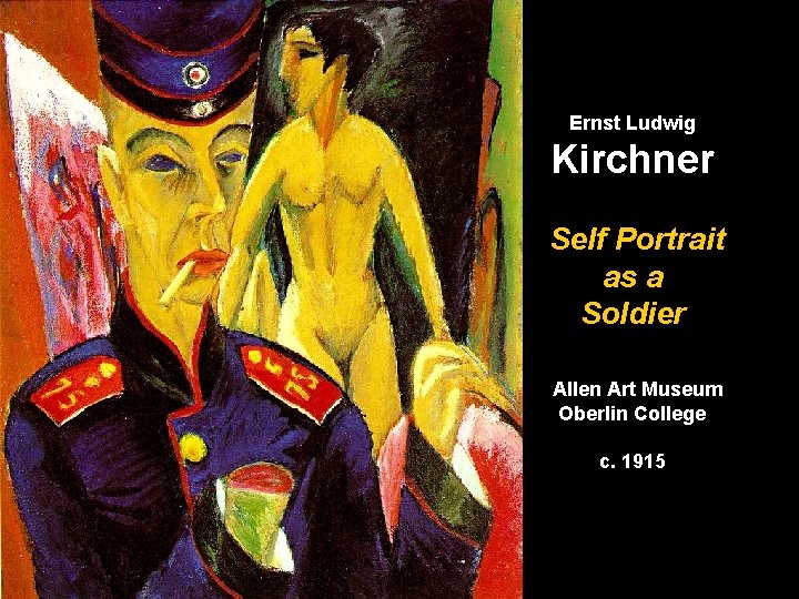 Ernst Ludwig Kirchner Self Portrait as a Soldier Allen Art Museum Oberlin College c.