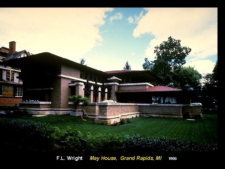 F. L. Wright May House, Grand Rapids, MI 1906 