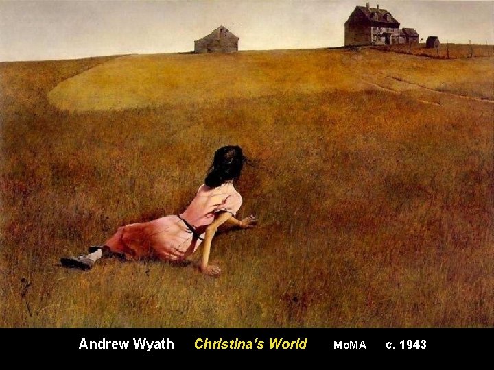 Andrew Wyath Christina’s World Mo. MA c. 1943 