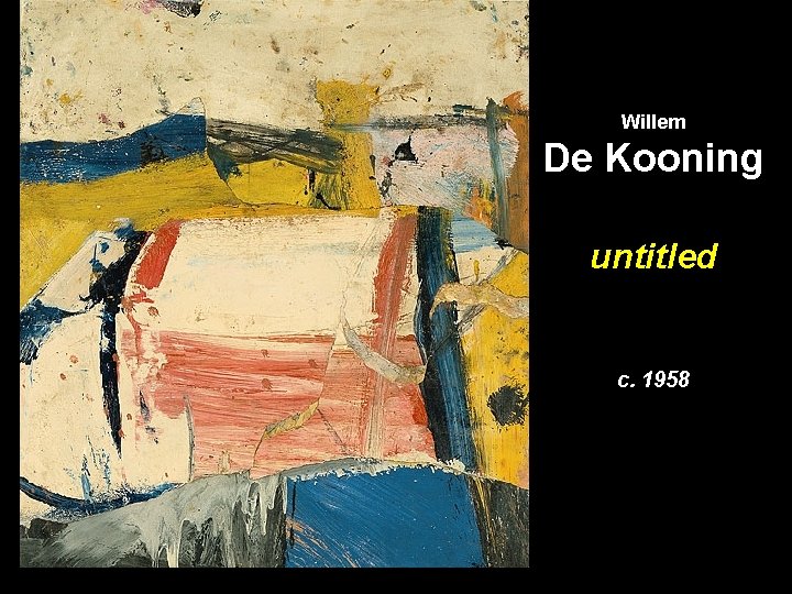 Willem De Kooning untitled c. 1958 