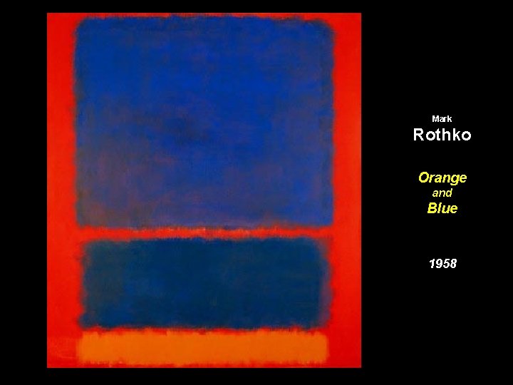 Mark Rothko Orange and Blue 1958 