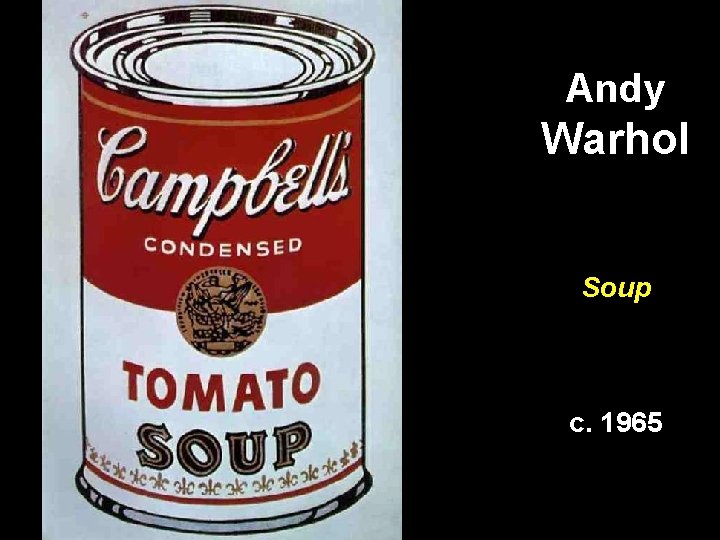 Andy Warhol Soup c. 1965 