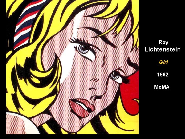 Roy Lichtenstein Girl 1962 Mo. MA 