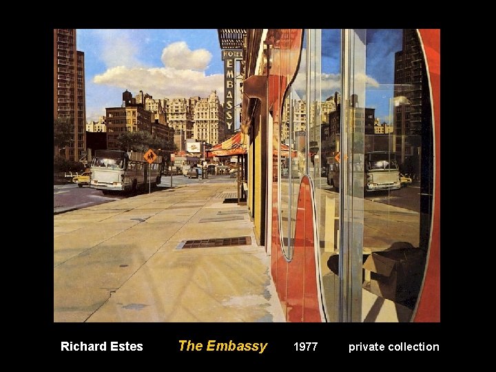 Richard Estes The Embassy 1977 private collection 