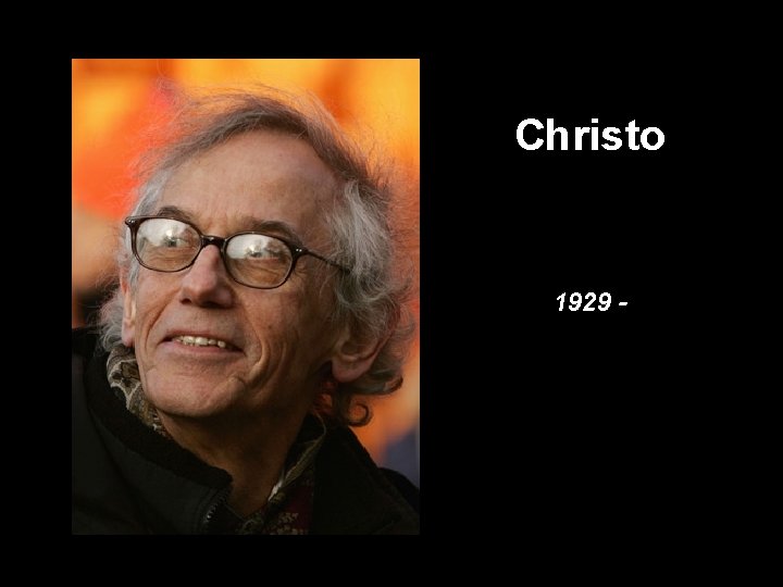 Christo 1929 - 