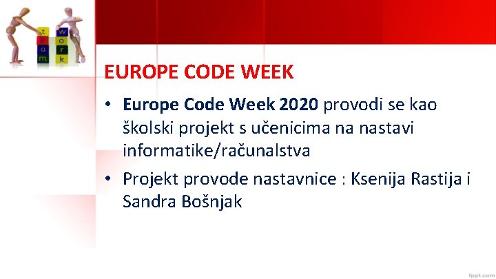 EUROPE CODE WEEK • Europe Code Week 2020 provodi se kao školski projekt s