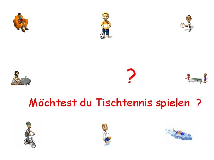 ? Möchtest du Tischtennis spielen ? 