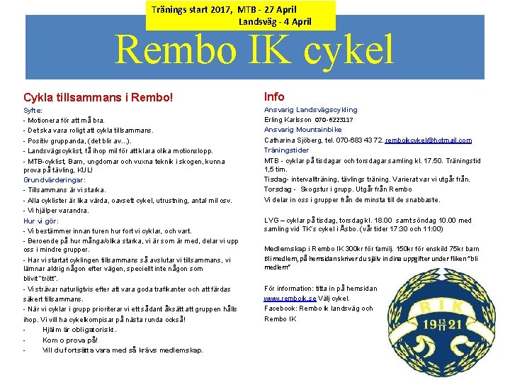 Tränings start 2017, MTB - 27 April Landsväg - 4 April Rembo IK cykel