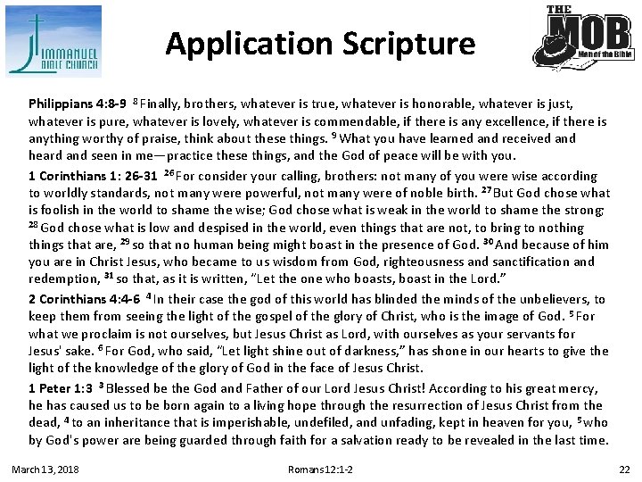 Application Scripture Philippians 4: 8 -9 8 Finally, brothers, whatever is true, whatever is