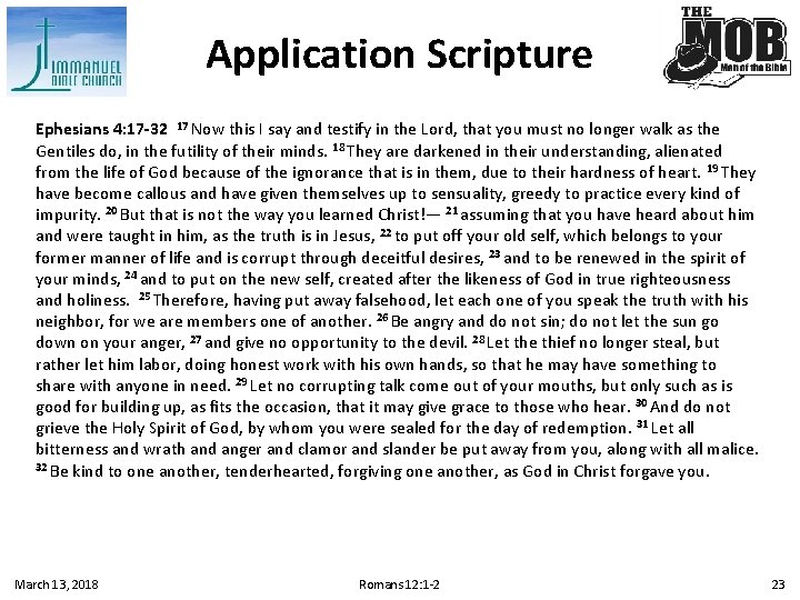 Application Scripture Ephesians 4: 17 -32 17 Now this I say and testify in